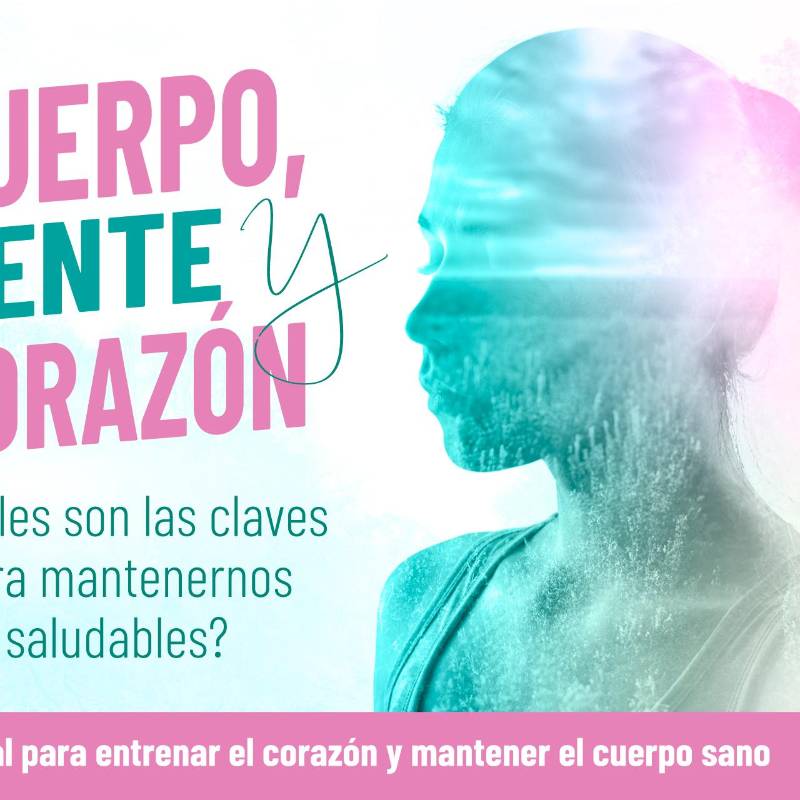 Especial: Mente, cuerpo y corazón