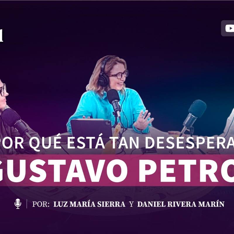 ¿Por qué está tan desesperado Gustavo Petro?