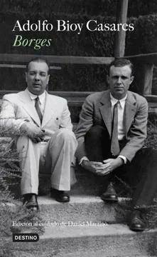 Para muchos el mejor libro de Bioy es Borges, el extenso diario que escribió sobre su amistad con Jorge Luis Borges. FOTO: Cortesía