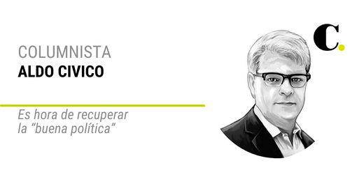 Es hora de recuperar la “buena política”