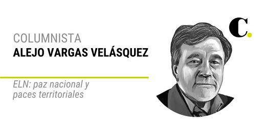 ELN: paz nacional y paces territoriales