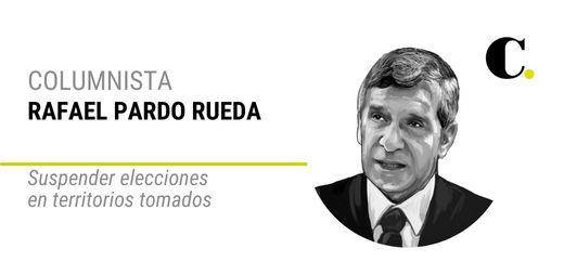 Suspender elecciones en territorios tomados