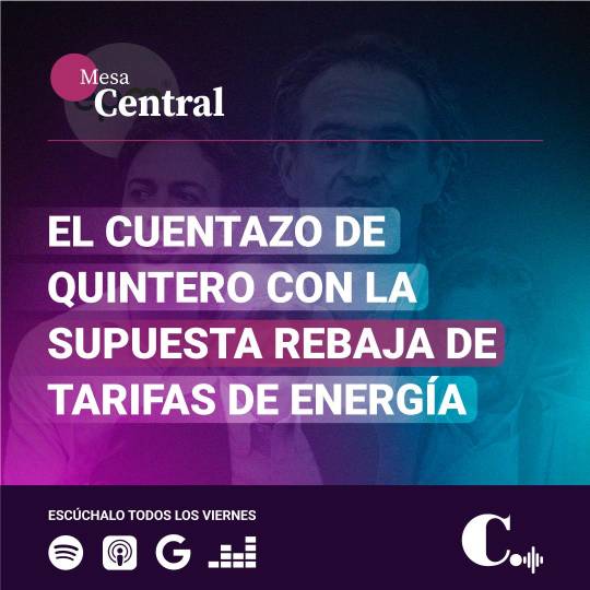 Mesa Central: Quintero: El cuentazo de las rebajas en los servicios públicos 